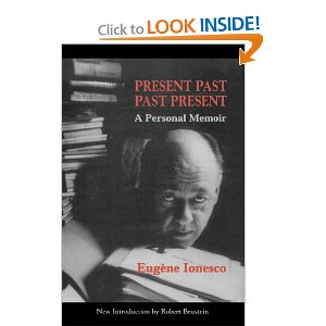 Present Past Past Present: A Personal Memoir by Eugene Ionesco