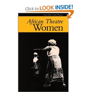 African Theatre: Women by Martin Banham (Editor), James J. Gibbs (Editor), Femi Osofisan (Editor) 