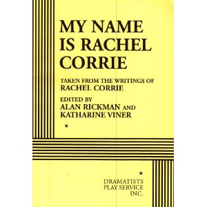 My Name Is Rachel Corrie by Rachel Corrie