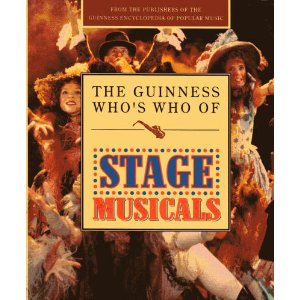 The Guinness Who's Who of Stage Musicals by Colin Larkin