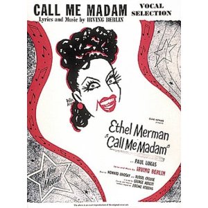 Call Me Madam: Vocal Selections by Irving Berlin