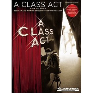 A Class Act: A Musical About Tony-Award Winning Songwriter Edward Kleban by Edward Kleban