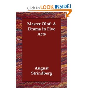 Master Olof (A Drama in Five Acts) by August Strindberg