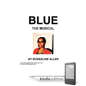 Blue - The Musical by R Allen
