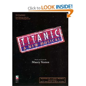 Titanic: A New Musical by Maury Yeston