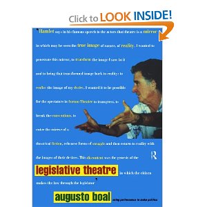 Legislative Theatre: Using Performance to Make Politics by Augusto Boal