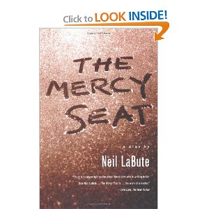 The Mercy Seat: A Play by Neil LaBute