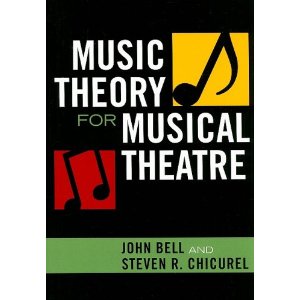 Music Theory for Musical Theatre by John Bell, Steven R. Chicurel