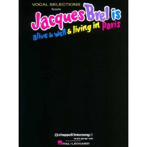 Jacques Brel Is Alive and Well and Living in Paris - Vocal Selections by Jacques Brel