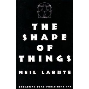 The Shape of Things by Neil LaBute