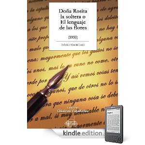 Doña Rosita la soltera, o el lenguaje de las flores by Federico Garcia Lorca