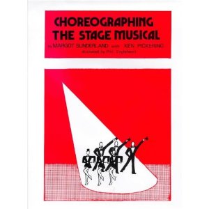 Choreographing the Stage Musical by Margot Sunderland
