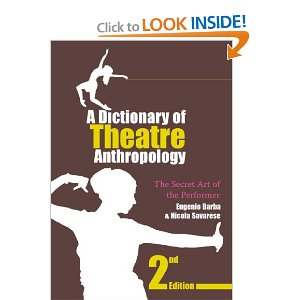 Dictionary of Theatre Anthropology: The Secret Art of the Performer by Eugenio Barba, Nicola Savarese 