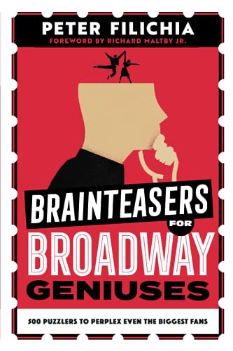Brainteasers for Broadway Geniuses: 500 Puzzlers to Perplex Even the Biggest Fans Cover