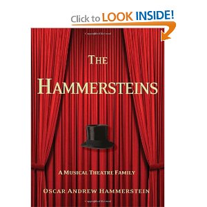 The Hammersteins: A Musical Theatre Family by Oscar Andrew Hammerstein