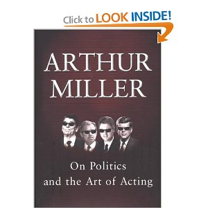 On Politics and the Art of Acting by arthur miller