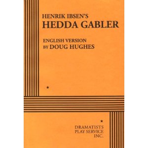Henrik Ibsen's Hedda Gabler by Henrik Ibsen