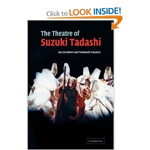 The Theatre of Suzuki Tadashi by Ian Carruthers, Takahashi Yasunari