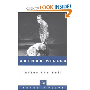 After the Fall: A Play in Two Acts by arthur miller