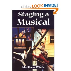 Staging A Musical by Matthew White