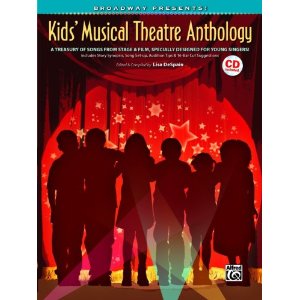 Broadway Presents! Kids' Musical Theatre Anthology by Lisa DeSpain (Editor)