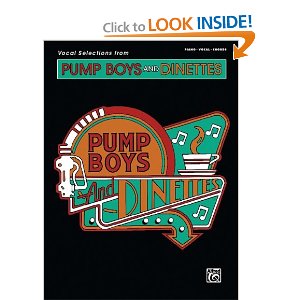 Pump Boys and Dinettes - Vocal Selections by John Foley, Mark Hardwick, Debra Monk, Cass Morgan, John Schimmel, Jim Wann