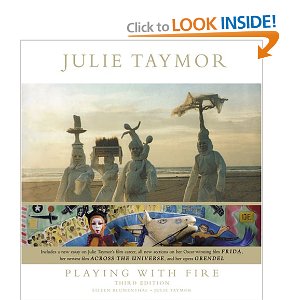 Julie Taymor: Playing with Fire by Eileen Blumenthal, Julie Taymor, Antonio Monda