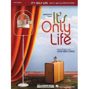 It's Only Life - Vocal Selections by John Bucchino