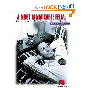 Frank Loesser: A Most Remarkable Fella by Susan Loesser
