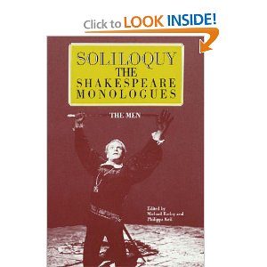 Soliloquy: The Shakespeare Monologues - The Men by William Shakespeare, Michael Earley (Co-editor), Philippa Keil (Co-editor) 