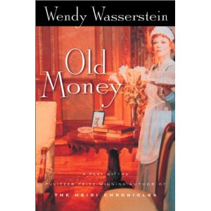 Old Money by Wendy Wasserstein