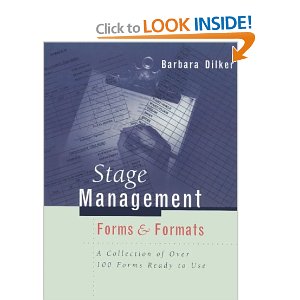Stage Management Forms and Formats: A Collection of over 100 Forms Ready to Use by Barbara Dilker