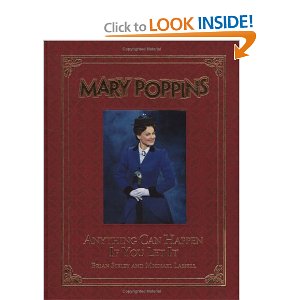 Mary Poppins: Anything Can Happen If You Let It by Brian Sibley, Michael Lassell 