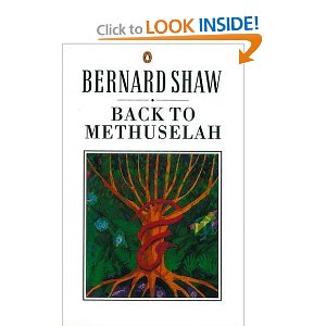 Back to Methuselah: A Metabiological Pentateuch by George Bernard Shaw