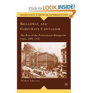 Broadway and Corporate Capitalism: The Rise of the Professional-Managerial Class, 1900-1920 by Michael Schwartz