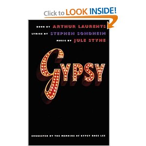 Gypsy by Arthur Laurents (Book), Stephen Sondheim (Lyrics), Jule Styne (Music)