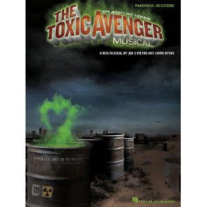 Toxic Avenger: Piano/Vocal Selections by David Bryan, Joe DiPietro