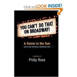 You Can't Do That on Broadway!: A Raisin in the Sun and Other Theatrical Improbabilities by Philip Rose