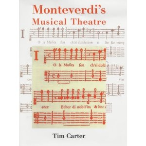 Monteverdi's Musical Theatre by Tim Carter