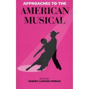 Approaches To The American Musical by Robert Lawson-Peebles