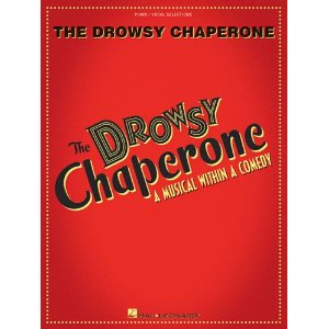 The Drowsy Chaperone: A Musical Within a Comedy by Lisa Lambert, Greg Morrison