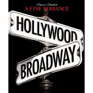 A Fine Romance: Hollywood/Broadway (The Magic, The Mayhem, The Musicals) by Darcie Denkert 