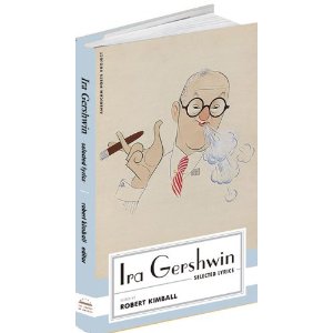 Ira Gershwin: Selected Lyrics by Ira Gershwin