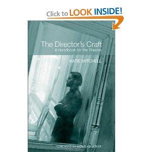 The Director's Craft: A Handbook for the Theatre by Katie Mitchell 