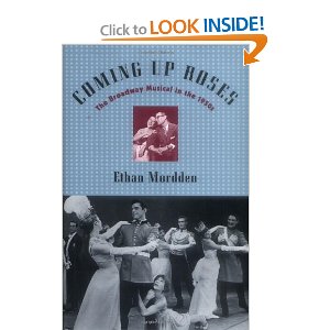 Coming up Roses: The Broadway Musical in the 1950s by Ethan Mordden