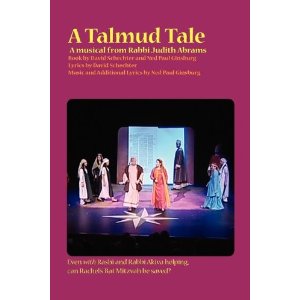 A Talmud Tale: A Musical by Judith Abrams, David Schechter, Ned Paul Ginsburg