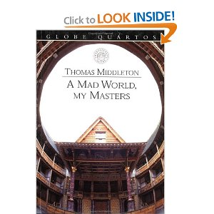 A Mad World, My Masters by Thomas Middleton
