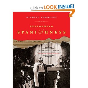 Performing Spanishness by Michael Thompson