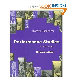 Performance Studies: An Introduction by Richard Schechner (Author) 