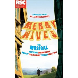 Merry Wives - The Musical by Paul Englishby (Music), Ranjit Bolt (Lyrics), William Shakespeare (Author)